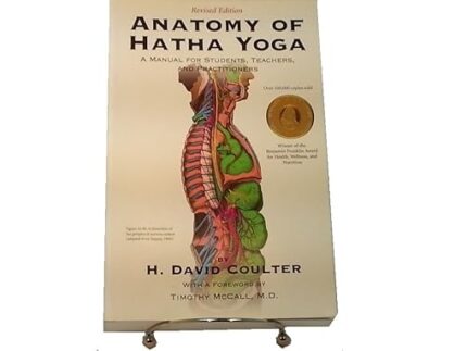 Anatomy of Hatha Yoga: A Manual for Students Teachers and