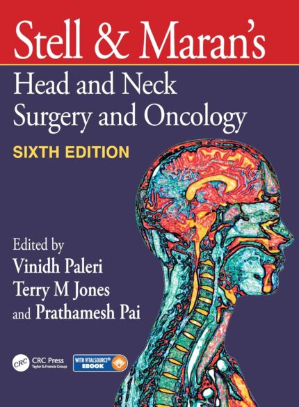 Stell & Maran's Head and Neck Surgery and Oncology 6th Edition